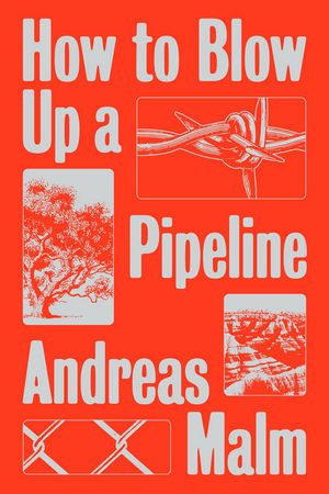 Book Cover - How to Blow up a Pipeline